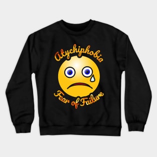 atychiphobia Crewneck Sweatshirt